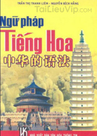 Ngữ Pháp Tiếng Hoa Cơ Bản - Trần Thị Thanh Liêm - Nguyễn Bích Hằng