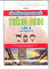 Sách bồi dưỡng học sinh giỏi tiếng Anh lớp 6