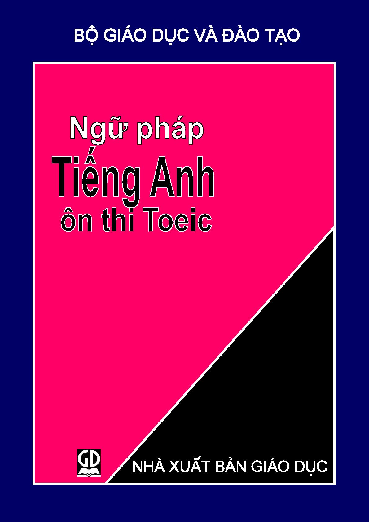 Tổng hợp ngữ pháp Tiếng Anh ôn thi Toeic